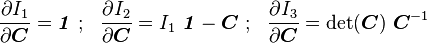 
    \frac{\partial I_1}{\partial \boldsymbol{C}} = \boldsymbol{\mathit{1}} ~;~~
    \frac{\partial I_2}{\partial \boldsymbol{C}} = I_1~\boldsymbol{\mathit{1}} - \boldsymbol{C} ~;~~
    \frac{\partial I_3}{\partial \boldsymbol{C}} = \det(\boldsymbol{C})~\boldsymbol{C}^{-1}
