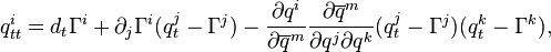 q^i_{tt}=d_t\Gamma^i +\partial_j\Gamma^i(q^j_t-\Gamma^j) -
\frac{\partial q^i}{\partial\overline q^m}\frac{\partial\overline q^m}{\partial q^j\partial
q^k}(q^j_t-\Gamma^j) (q^k_t-\Gamma^k),