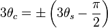  3\theta_c = \pm \left( 3\theta_s - \frac{\pi}{2}\right) 