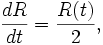 \frac{dR}{dt}=\frac{R(t)}{2},