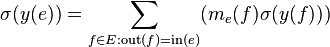 \sigma(y(e)) =  \sum_{f \in E:\mathrm{out}(f)=\mathrm{in}(e)} (m_e(f)\sigma(y(f)))