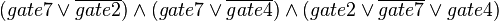 (gate7\vee \overline{gate2})\wedge (gate7\vee \overline{gate4})\wedge (gate2\vee \overline{gate7}\vee gate4)