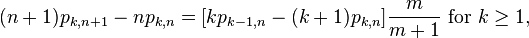 (n+1)p_{k,n+1}-np_{k,n}=[kp_{k-1,n}-(k+1)p_{k,n}]\frac{m}{m+1}\text{ for }k\geq 1,