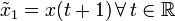 \tilde{x}_1 = x(t + 1) \, \forall \, t \in \mathbb{R}