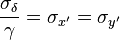  \frac{\sigma_\delta}{\gamma} = \sigma_{x'} = \sigma_{y'}