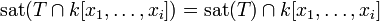  \mathrm{sat}(T \cap k[x_1, \ldots , x_i]) = \mathrm{sat}(T) \cap k[x_1,\ldots , x_i] 