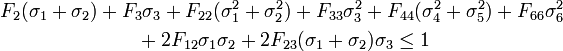 {\begin{aligned}F_{2}(\sigma _{1}+\sigma _{2})&+F_{3}\sigma _{3}+F_{22}(\sigma _{1}^{2}+\sigma _{2}^{2})+F_{33}\sigma _{3}^{2}+F_{44}(\sigma _{4}^{2}+\sigma _{5}^{2})+F_{66}\sigma _{6}^{2}\\&\qquad +2F_{12}\sigma _{1}\sigma _{2}+2F_{23}(\sigma _{1}+\sigma _{2})\sigma _{3}\leq 1\end{aligned}}