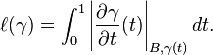 
\ell (\gamma) =
\int_0^1 \left\vert \frac{\partial \gamma}{\partial t}(t) \right\vert_{B,\gamma(t)} dt .
