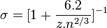  \sigma = [1+\frac{6.2}{z.n^{2/3}}]^{-1} 