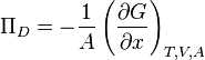 \Pi_D = - {1 \over A} \left( \frac{\partial G}{\partial x} \right)_{T,V, A} 