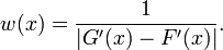 w(x) = \dfrac{1}{\left \vert G'(x)-F'(x) \right \vert}.