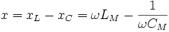 x = x_L - x_C = \omega L_M - \frac{1}{\omega C_M}