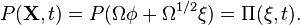  P(\mathbf{X}, t) = P(\Omega \mathbf{\phi} + \Omega^{1/2} \mathbf{\xi}) = \Pi (\mathbf{\xi}, t). 