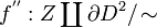 f^{''}:Z\coprod \partial D^2/\!\sim