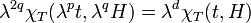  \lambda^{2q} \chi_T (\lambda^p t, \lambda^q H) = \lambda^d \chi_T (t, H)  \,