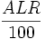 \frac{ALR} {100}