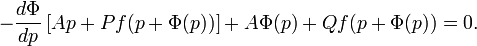 -\frac{d\Phi}{dp}\left[Ap+Pf(p+\Phi(p))\right]
+A\Phi(p)+Qf(p+\Phi(p))=0.