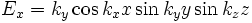 
  E_x= k_y \cos k_x x  \sin k_y y \sin k_z z
  