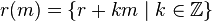 r(m) = \{r + km \mid k \in \mathbb{Z}\}