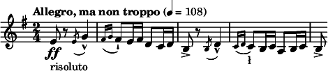  \relative c' { \set Staff.midiInstrument = #"cello" \clef treble \time 2/4 \key e \minor \tempo "Allegro, ma non troppo" 4 = 108 e8\ff_"risoluto" r \slashedGrace { e( } g4-^) | \grace { fis16[( g] } fis8-|) e16 fis d8 c16 d | b8-> r \slashedGrace { b( } d4-^) | \grace { c16[( d] } c8)-ł| b16 c a8 b16 c | b8-> } 