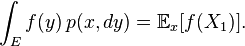 \int_E f(y) \, p(x,dy) = \mathbb{E}_x[f(X_1)].