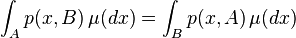  \int_A p(x,B) \, \mu(dx) = \int_B p(x,A) \, \mu(dx) 