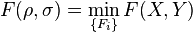 F(\rho,\sigma) = \min_{\{F_i\}} F(X,Y)