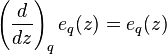 \left(\frac{d}{dz}\right)_q e_q(z) = e_q(z)