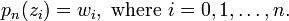 p_n(z_i) = w_i, \text{ where }i = 0, 1, \ldots, n.