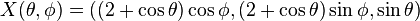 X(\theta,\phi)=((2+\cos\theta)\cos\phi,(2+\cos\theta)\sin\phi,\sin\theta)\,