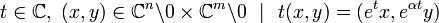 t\in {\Bbb C}, \ (x,y)\in {\Bbb C}^n\backslash 0 \times {\Bbb C}^m\backslash 0\ \ |\ \ t(x,y)= (e^tx, e^{\alpha t}y)