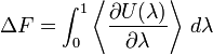  \Delta F = \int_0^1 \left\langle \frac{\part U(\lambda)}{\part \lambda} \right\rangle \, d\lambda 