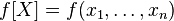 f[X]=f(x_1,\ldots,x_n)