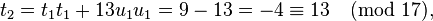 t_2 = t_1 t_1 + 13u_1u_1 = 9-13 = -4 \equiv 13\pmod {17},\,