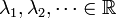 \lambda_1,\lambda_2,\dots \in \mathbb{R}