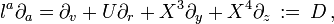 l^a\partial_a=\partial_v +U\partial_r +X^3\partial_y+X^4 \partial_{ z }\, := \,D \,,