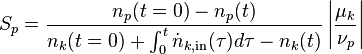 S_{p}=\frac{n_{p}(t=0)-n_{p}(t)}{n_{k}(t=0)+\int_0^t\dot{n}_{k,\text{in}}(\tau)d\tau-n_k(t)}\left |\frac{\mu_k}{\nu_p}\right|