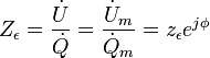 Z_\epsilon = \frac{\dot U}{\dot Q} = \frac{\dot {U}_m}{\dot {Q}_m} = z_\epsilon e^{j\phi}