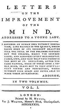 Page reads "LETTERS ON THE IMPROVEMENT OF THE MIND, ADDRESSED TO A YOUNG LADY. I consider an human soul without education, like marble in the quarry, which shews none of its inherent beauties till the skill of the polisher fetches out the colours, makes the surface shine, and discovers every ornamental cloud, spot, and vein that runs through the body of it. Education, after the same manner, when it works upon a noble mind, draws out to view every latent virtue and perfection, which without such helps are never able to make their appearance. ADDISON. IN TWO VOLUMES. VOL. I. LONDON: Printed by H. Hughs, For J. Walter, Homer's Head, Charing-Cross, MDCCLXXIII."