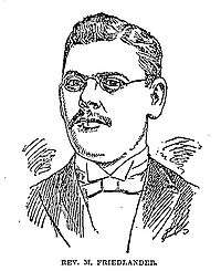 A drawing of an unsmiling man in a formal suit and bow-tie faces the reader. His hair is parted on his left side, he has a neatly trimmed full mustache, and is wearing small, wire-framed eyeglasses with oval lenses. Underneath the image are the words "Rev. M. Friedlander.", all in capital letters.