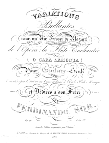 The cover of the first publication of Sor's Opus 9. It reads "Variations Brillantes sur un Air Favori de Mozart de l'Opéra: la Flûte Enchantée (O Cara Armonía) Pour Guitare Seule Exécutées par l'Auteur au Concert donné à l'Ecole Rle de Musique* et Dédiées à son Frère par Ferdinando Sor. Op. 9 Prix: 3f. Nouvelle Edition augmentée par l'Auteur. À Paris, au Magazin de Musique de A Meissonnier, Boulevard Montmartre, № 25. *l'Ecole Royale de Musique" in stylized text