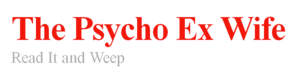 Logo of the ThePsychoExWife.com Web site