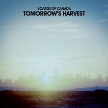 A sun-lit picture of a city skyline during daytime. Black bold text above reads "Boards of Canada Tomorrow's Harvest".