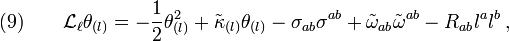 (9)\qquad \mathcal{L}_{\ell}\theta_{(l)}=-\frac{1}{2}\theta_{(l)}^2+\tilde{\kappa}_{(l)}\theta_{(l)}-\sigma_{ab}\sigma^{ab}+\tilde{\omega}_{ab}\tilde{\omega}^{ab}-R_{ab}l^a l^b\,,