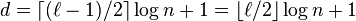 d = \lceil {(\ell -1)}/2\rceil \log n +1 = \lfloor \ell/2 \rfloor \log n +1