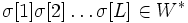 \sigma[1] \sigma[2] \ldots \sigma[L] \in W^*