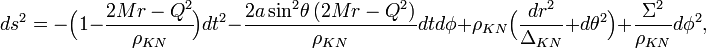 ds^2=-\Big(1-\frac{2Mr-Q^2}{\rho_{KN}} \!\Big)dt^2-\frac{2a\sin^2\!\theta\,(2Mr-Q^2)}{\rho_{KN}}dt d\phi
+\rho_{KN}\Big(\frac{dr^2}{\Delta_{KN}} + d\theta^2\Big)+\frac{ \Sigma^2 }{\rho_{KN}}d\phi^2,