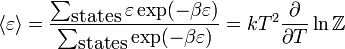 
\langle \varepsilon \rangle = \frac{\sum_\mbox{states} \varepsilon \exp(-\beta \varepsilon)}{\sum_\mbox{states} \exp(-\beta \varepsilon)}
= kT^2 \frac{\partial}{\partial T} \ln \mathbb{Z}
