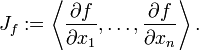  J_f := \left\langle \frac{\partial f}{\partial x_1}, \ldots, \frac{\partial f}{\partial x_n} \right\rangle. 