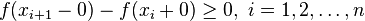 f(x_{i+1}-0)-f(x_i+0)\geq 0,\ i=1,2,\ldots,n